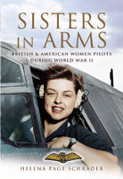 SISTERS IN ARMS: British & American Women Pilots During World War II