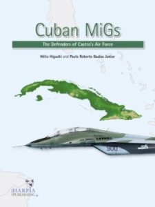 Cuban Migs- The Defenders of Castro’s Air Force