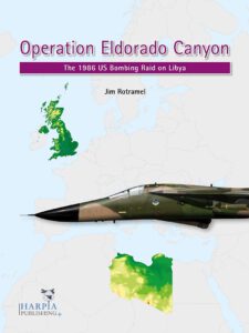 Operation Eldorado Canyon: The 1986 US Bombing Raid on Libya